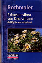 Rothmaler - Exkursionsflora von Deutschland. Bde. 1-4: Gesamtwerk. (1994-2005) / Gefässpflanzen: Atlasband