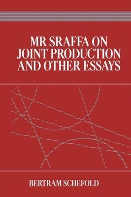 Mr Sraffa on Joint Production and Other Essays - Bertram Schefold
