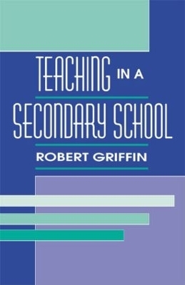 Teaching in A Secondary School - Robert Griffin
