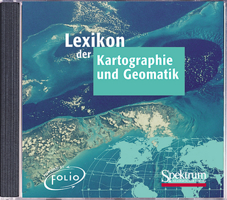 Lexikon der Kartographie und Geomatik (CD-ROM-Ausgabe)