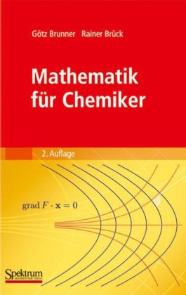 Mathematik f&uuml;r Chemiker - G&ouml;tz Brunner, Rainer Br&uuml;ck