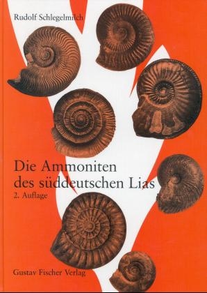 Die Ammoniten des s&uuml;ddeutschen Lias - Rudolf Schlegelmilch