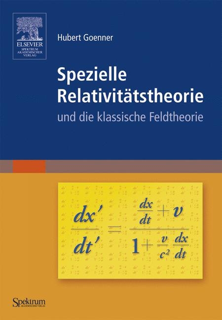 Spezielle Relativit&auml;tstheorie - Hubert Goenner