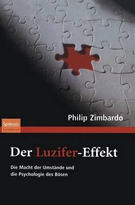 Der Luzifer-Effekt - Philip G. Zimbardo