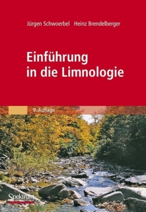 Einführung in die Limnologie - Jürgen Schwoerbel, Heinz Brendelberger