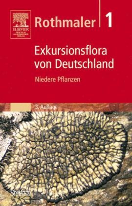 Rothmaler - Exkursionsflora von Deutschland. Bde. 1-4: Gesamtwerk. (1994-2005) / Rothmaler - Exkursionsflora von Deutschland. Bd. 1: Niedere Pflanzen - 