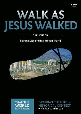 Walk as Jesus Walked Video Study - Ray Vander Laan