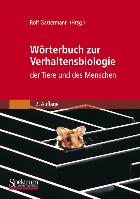 W&ouml;rterbuch zur Verhaltensbiologie der Tiere und des Menschen - 