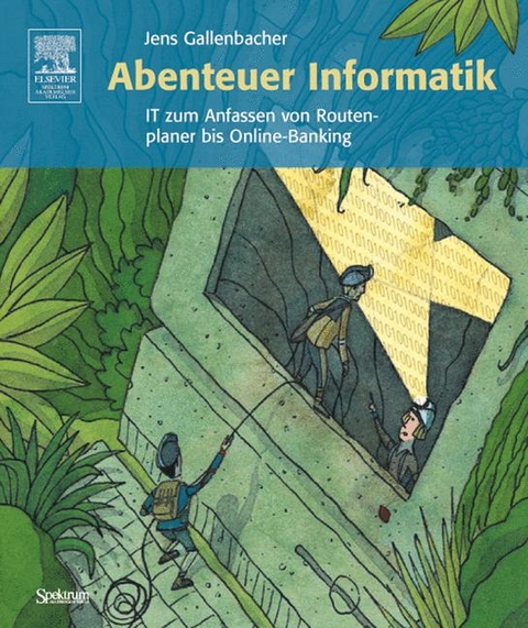Abenteuer Informatik - Jens Gallenbacher