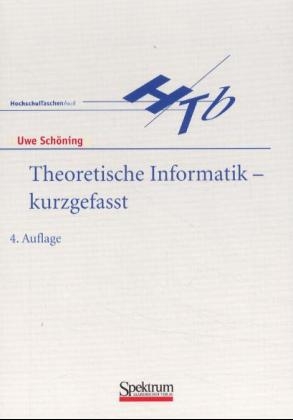 Theoretische Informatik - kurz gefasst - Uwe Schöning