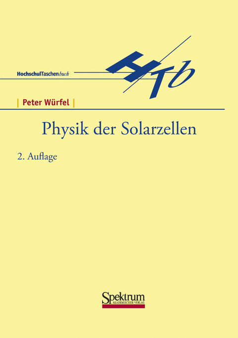 Physik der Solarzellen - Peter W&uuml;rfel
