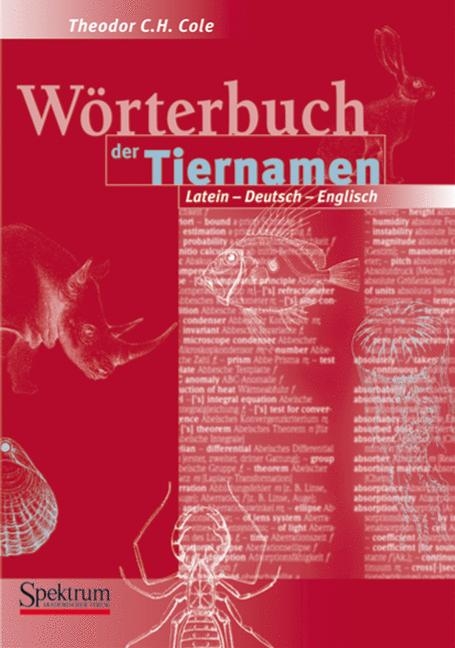 W&ouml;rterbuch der Tiernamen - Theodor C Cole