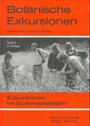 Botanische Exkursionen - Berthold Haller, Wilfried Probst