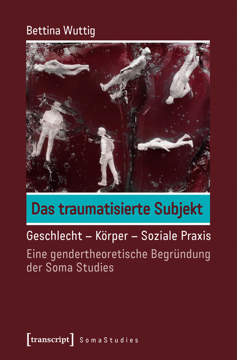 Das traumatisierte Subjekt - Bettina Wuttig