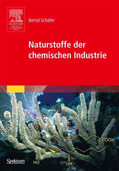 Naturstoffe der chemischen Industrie - Bernd Sch&auml;fer