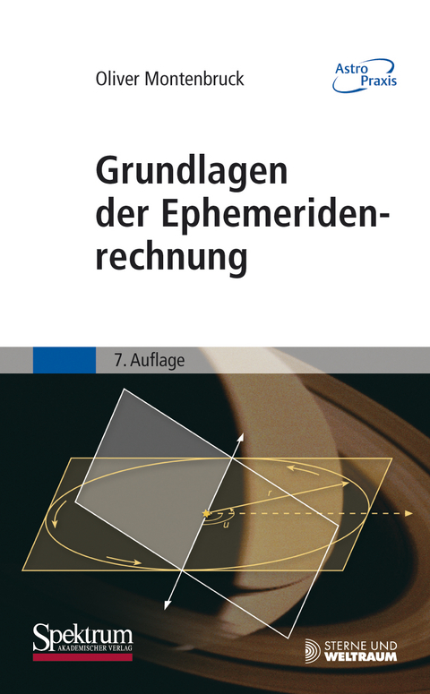 Grundlagen der Ephemeridenrechnung - Oliver Montenbruck
