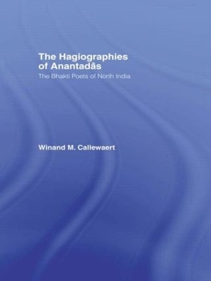 The Hagiographies of Anantadas - Winnand Callewaert