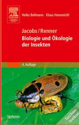 Jacobs/Renner - Biologie und &Ouml;kologie der Insekten - Heiko Bellmann, Klaus Honomichl