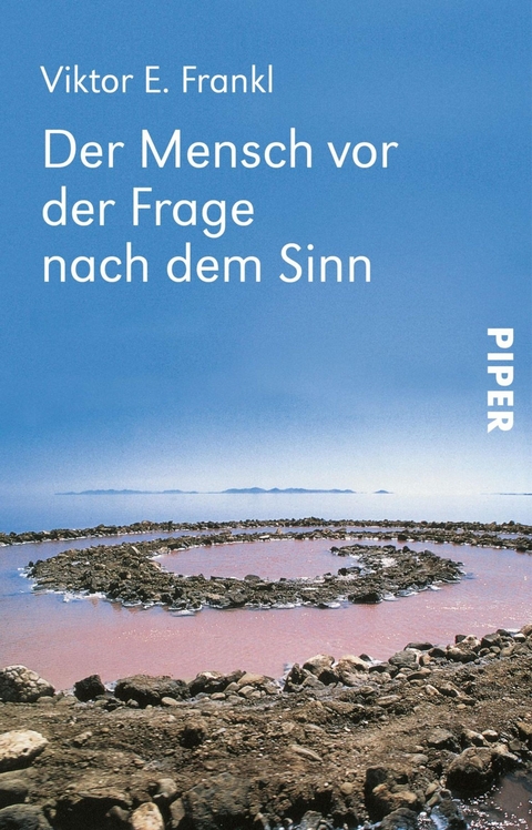 Der Mensch vor der Frage nach dem Sinn - Viktor E. Frankl