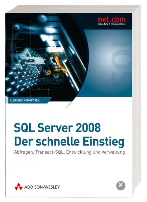 SQL Server 2008 - Der schnelle Einstieg - Klemens Konopasek