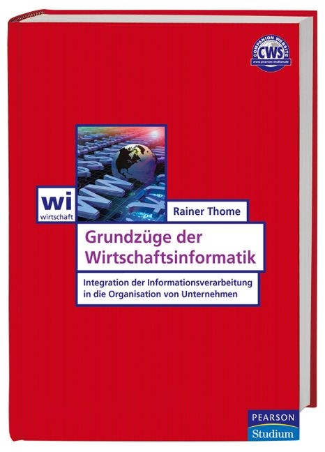 Grundz&uuml;ge der Wirtschaftsinformatik - Rainer Thome
