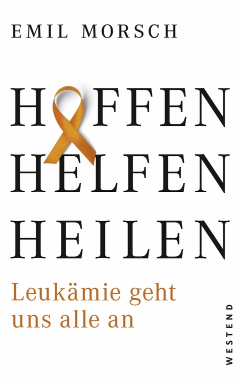 Hoffen, Helfen, Heilen - Emil Morsch