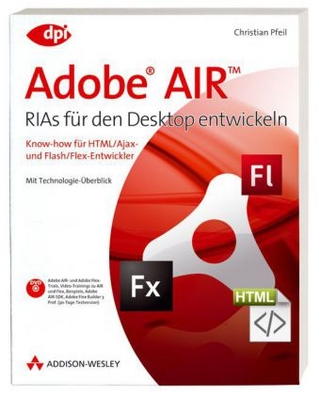 Adobe AIR - RIAs für den Desktop entwickeln