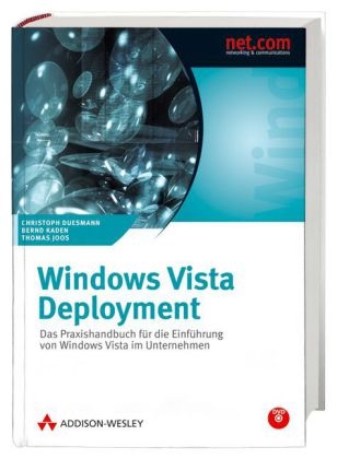 Windows Vista Deployment - Christoph Duesmann, Bernd Kaden, Thomas Joos