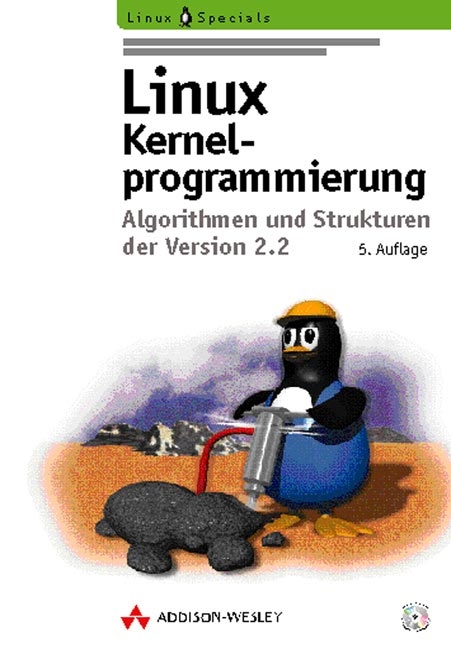 Linux-Kernelprogrammierung - Michael Beck, Harald Böhme, Mirko Dziadzka, Ulrich Kunitz, Robert Magnus, Claus Schröter
