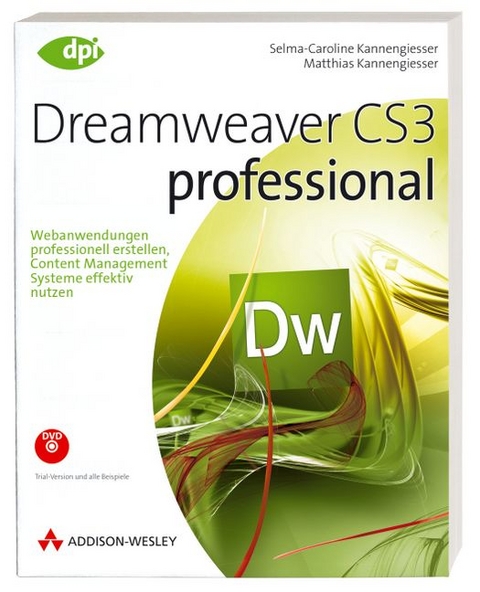 Dreamweaver CS3 professionell - Selma C Kannengiesser, Matthias Kannengiesser