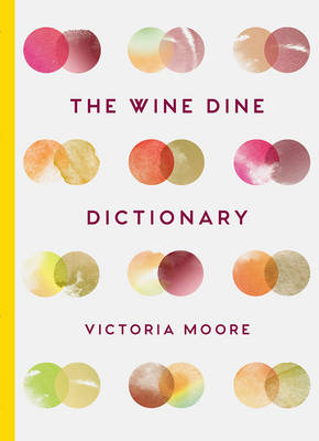 Wine Dine Dictionary -  Victoria Moore