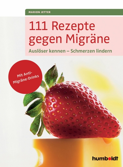 111 Rezepte gegen Migr&auml;ne - Marion Jetter
