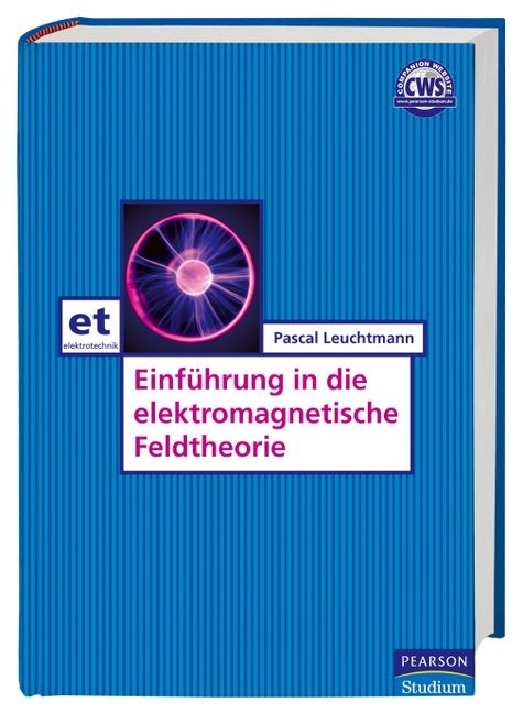 Einführung in die elektromagnetische Feldtheorie - Pascal Leuchtmann