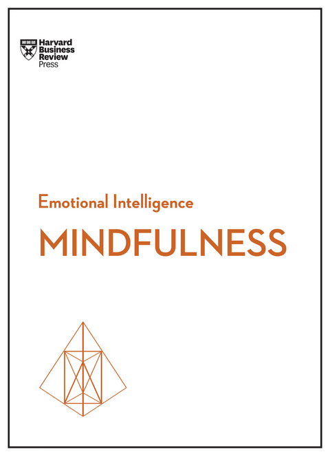 Mindfulness (HBR Emotional Intelligence Series) - Harvard Business Review, Daniel Goleman, Ellen Langer, Susan David, Christina Congleton