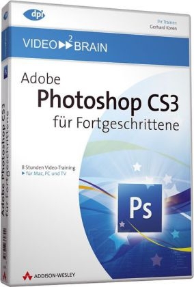 Adobe Photoshop CS3 für Fortgeschrittene