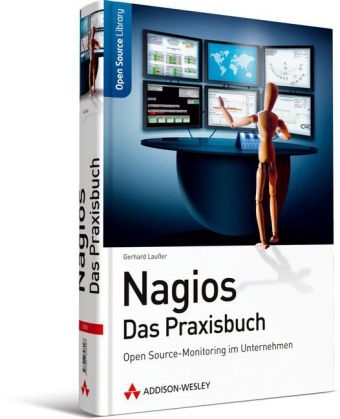 Nagios - Das Praxisbuch - Gerhard Lau&szlig;er