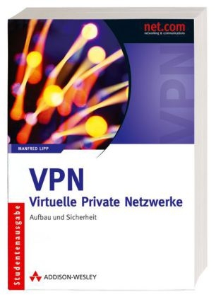 VPN -  Virtuelle Private Netzwerke