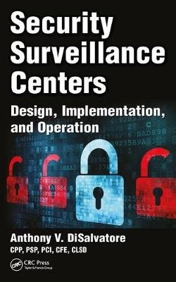Security Surveillance Centers -  Anthony V. DiSalvatore