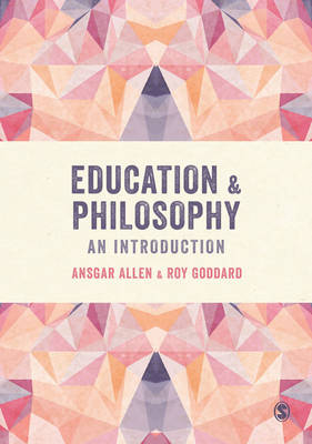 Education and Philosophy -  Ansgar Allen,  Roy Goddard