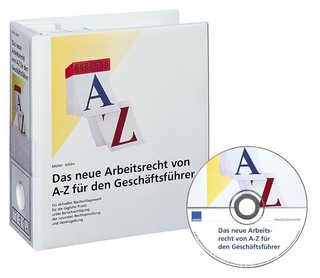 Das neue Arbeitsrecht von A-Z für den Geschäftsführer