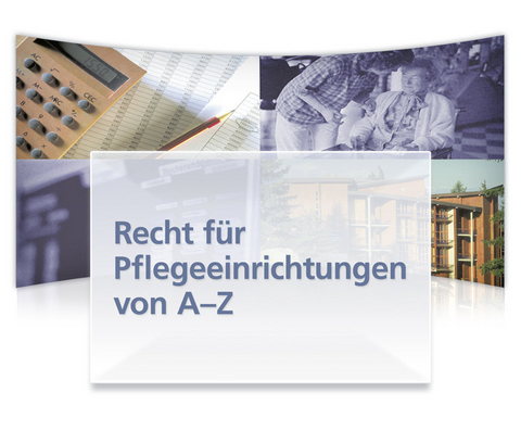 Rechtshandbuch von A-Z f&uuml;r  Pflegeeinrichtungen inkl. CD, 1 Bd. - Hans B&ouml;hme