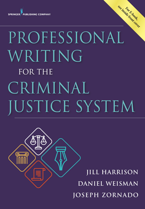 Professional Writing for the Criminal Justice System - Jill Harrison, Daniel Weisman, Joseph Zornado
