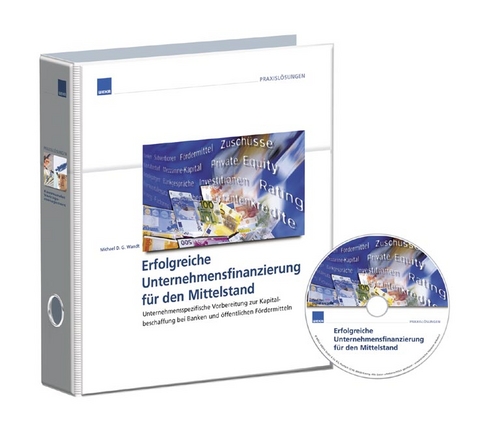 Erfolgreiche Unternehmensfinanzierung f&uuml;r den Mittelstand - 