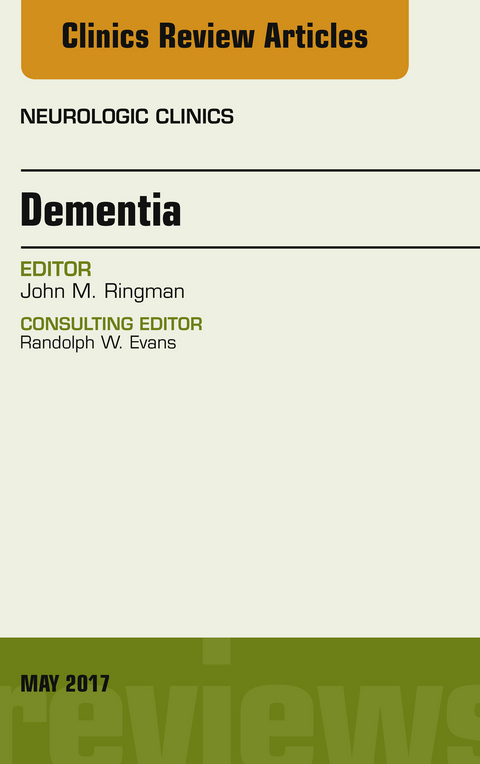 Dementia, An Issue of Neurologic Clinics -  John M. Ringman