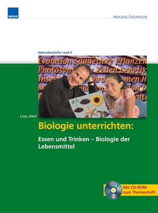 Biologie unterrichten: Essen und Trinken - Biologie der Lebensmittel