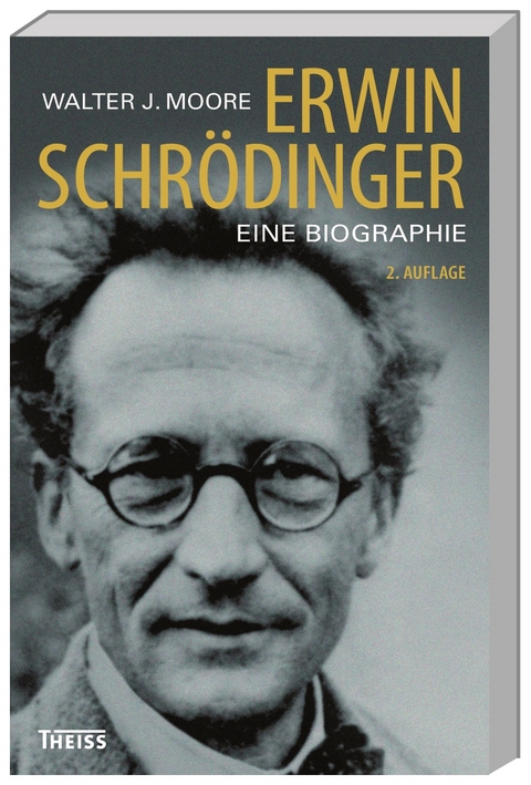 Erwin Schr&ouml;dinger - Walter Moore
