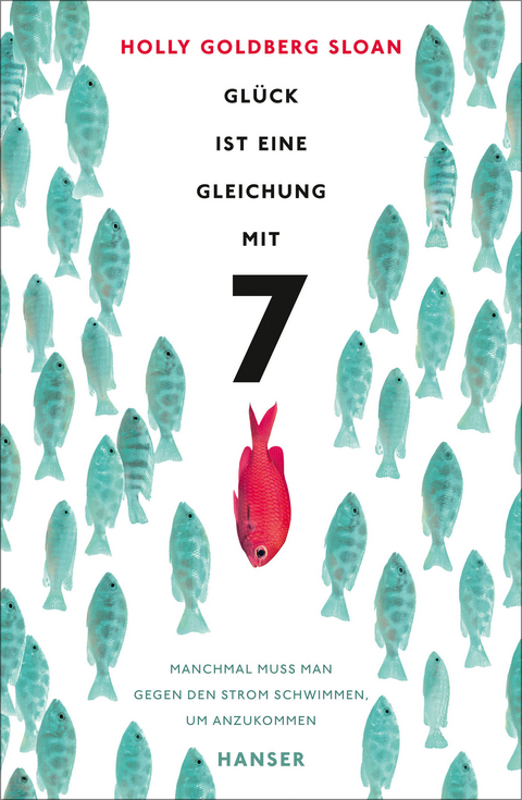Gl&uuml;ck ist eine Gleichung mit 7 - Holly Goldberg Sloan