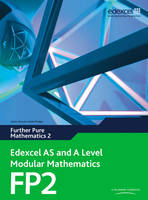 Edexcel AS and A Level Modular Mathematics Further Mathematics FP2 eBook edition