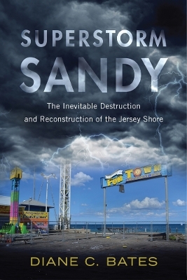 Superstorm Sandy - Diane C. Bates