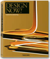 Design Now! - Charlotte Fiell, Peter Fiell